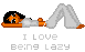 ilovebeinglazy.gif
